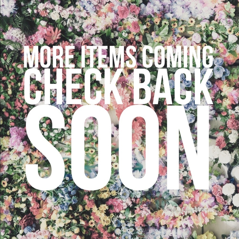 More items coming.. check back soon!